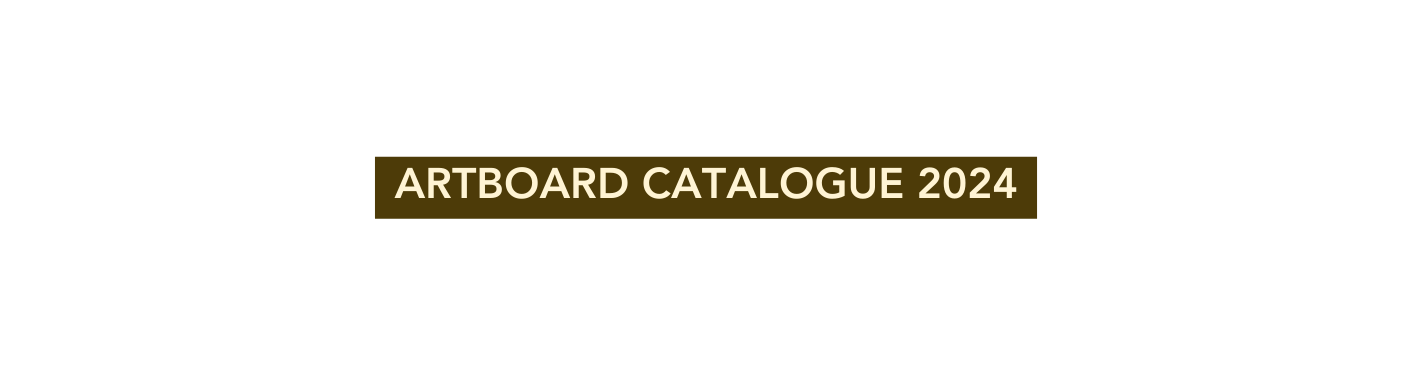 ARTBOARD CATALOGUE 2024